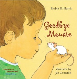 Book cover for "Goodbye Mousie" by Robie Harris, illustrated by Jan Ormerod