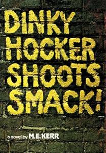 Book cover for "Dinky Hocker Shoots Smack" a novel by M.E. Kerr