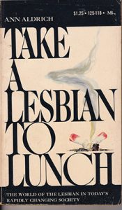 Book cover for "Take a Lesbian to Lunch" by Ann Aldrich