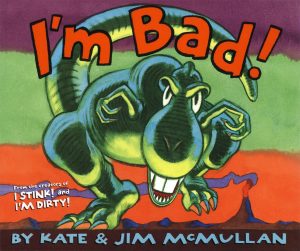 Book cover for "I'm Bad!" by Kate and Jim McMullan featuring an illustration of a dinosaur curling his fingers and making a slightly scary face